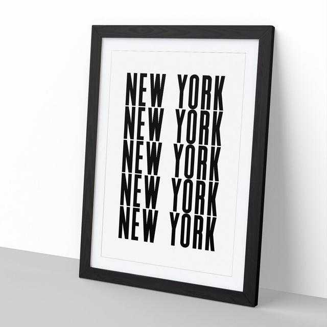 New York New York - Picture Frame Typography East Urban Home Size: 65cm H x 48cm W x 2cm D, Frame Option: Black Framed on Productcaster.