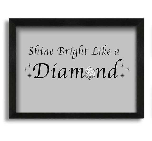 Shine Bright Like a Diamond Rihanna - Picture Frame Graphic Art on Canvas Brayden Studio Size: 30cm H x 42cm W x 10cm D, Colour: Grey on Productcaster.