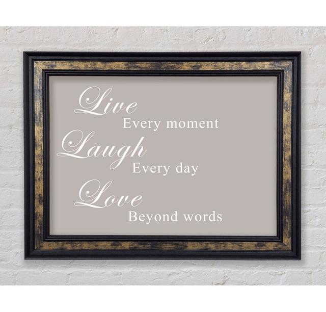 Love Quote Live Laugh Love White Framed Print Happy Larry Colour: Beige, Format: Gold/Black Framed Paper, Size: 59.7cm H x 84.1cm W x 8cm D on Productcaster.