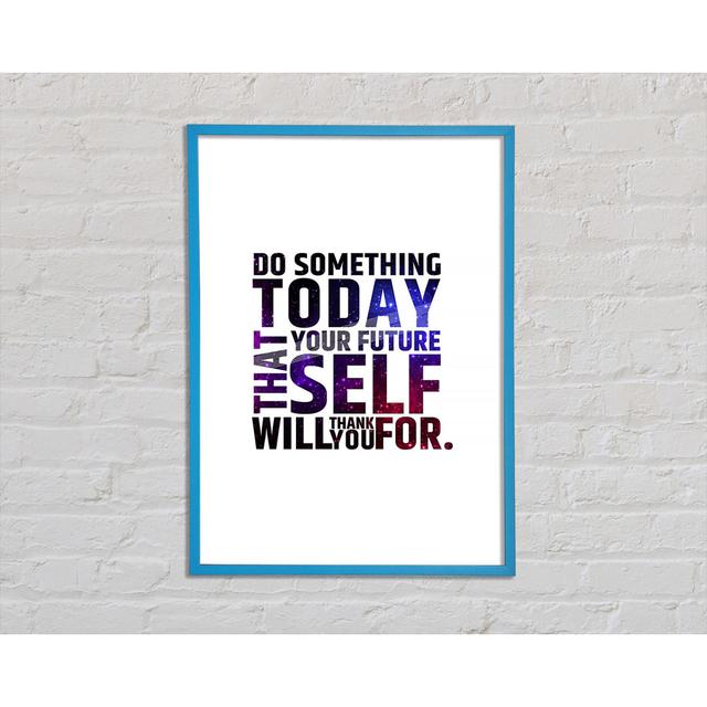 Do Something Today 2 - Single Picture Frame Art Prints Happy Larry Size: 59.7cm H x 42cm W x 2cm D on Productcaster.