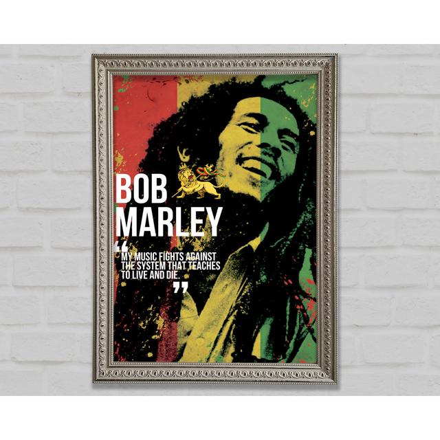 Music Quote Bob Marley My Music Fights Framed Print Happy Larry Size: 29.7cm H x 21cm W x 3cm D on Productcaster.