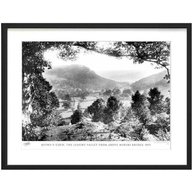 Betws Y Coed, The Llugwy Valley From Above Miners Bridge 1891 - Single Picture Frame Print The Francis Frith Collection Size: 45cm H x 60cm W x 2.3cm on Productcaster.