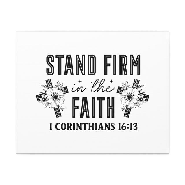 1 Corinthians 16:13 Stand Firm Bible Verse Canvas Christian Wall Art Happy Larry Size: 12cm H x 16cm W on Productcaster.