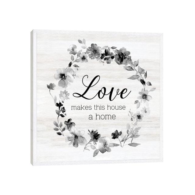 Love Make This House Maturi Size: 45.72cm H x 45.72cm W x 3.81cm D, Format: White Framed on Productcaster.