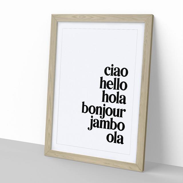 Language of Hello - Picture Frame Typography East Urban Home Frame Option: Oak Framed, Size: 90cm H x 65cm W x 2cm D on Productcaster.