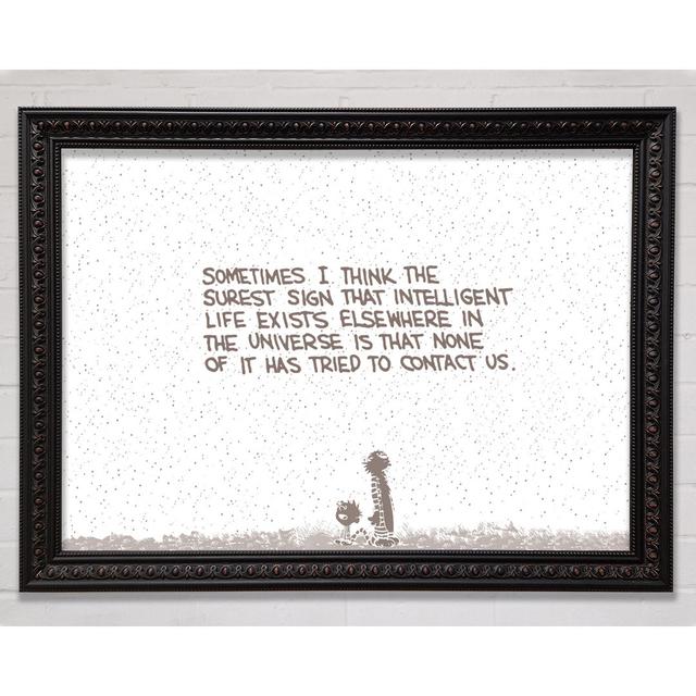 Funny Quote Sometimes I Think The Surest Sign Beige - Single Picture Frame Art Prints Bright Star Size: 100cm H x 141.4cm W on Productcaster.