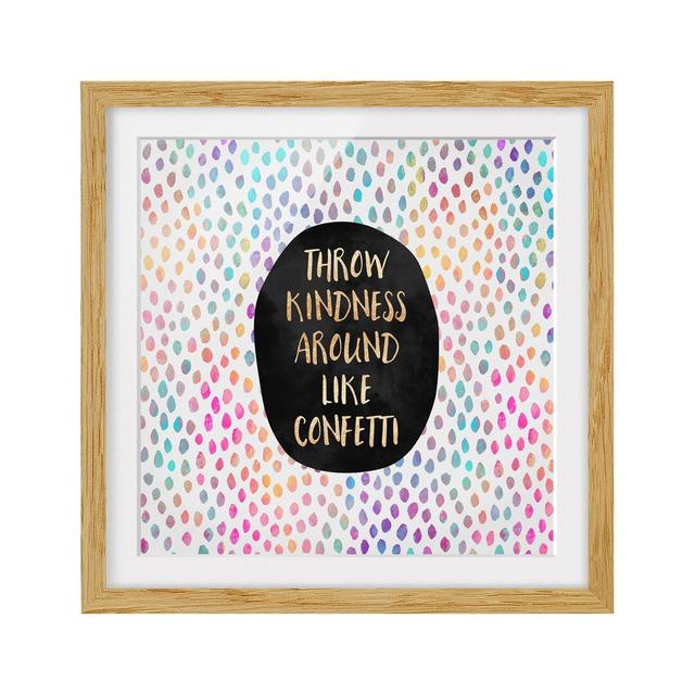 Picture With Frame - Throw Kindness Around Like Confetti - Square 1:1 Maturi Size: 70cm H x 70cm W x 2cm D, Format: Brown, Matte Colour: White on Productcaster.