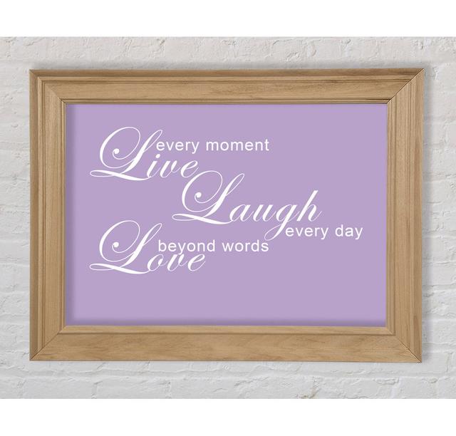 Love Quote Live Every Moment 3 Lilac - Single Picture Frame Kunstdrucke Bright Star Größe: 100 cm H x 141,4 cm B on Productcaster.