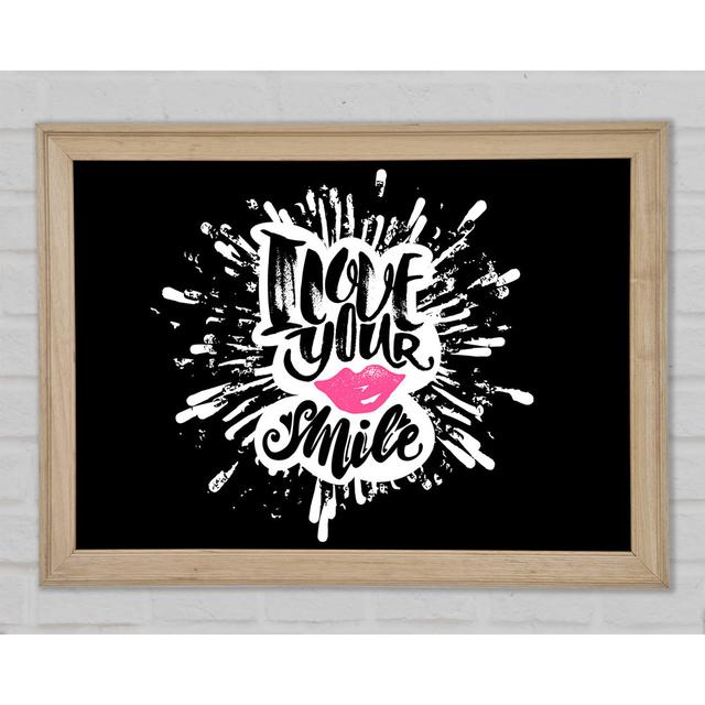 I Love Your Smile - Single Picture Frame Art Prints Bright Star Size: 42cm H x 59.7cm W on Productcaster.