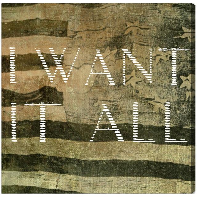 I Want It All' Typography on Canvas Oliver Gal Size: 41cm H x 41cm W on Productcaster.