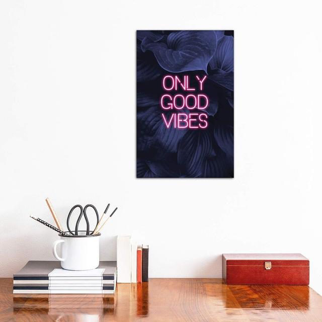 Only Good Vibes by Emanuela Carratoni - Wrapped Canvas Graphic Art Print Latitude Run Size: 45.72cm H x 30.48cm W x 1.91cm D on Productcaster.