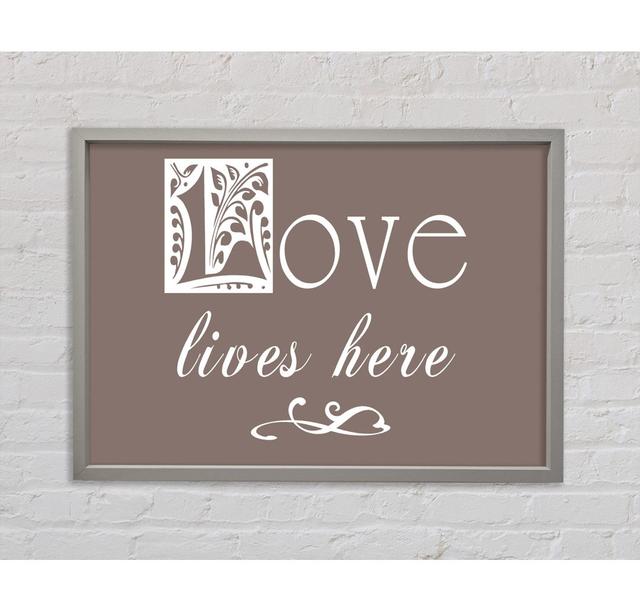 Love Lives Here Beige - Print Bright Star Size: 84.1cm H x 118.9cm W x 3.3cm D on Productcaster.