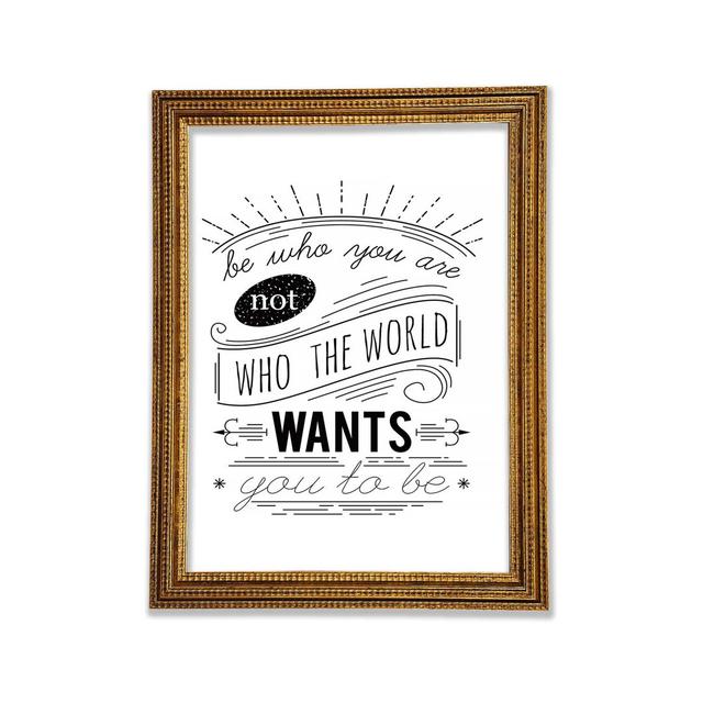 Be Who You Are - Single Picture Frame Typography Bright Star Size: 118.9cm H x 84.1cm W x 3cm D on Productcaster.