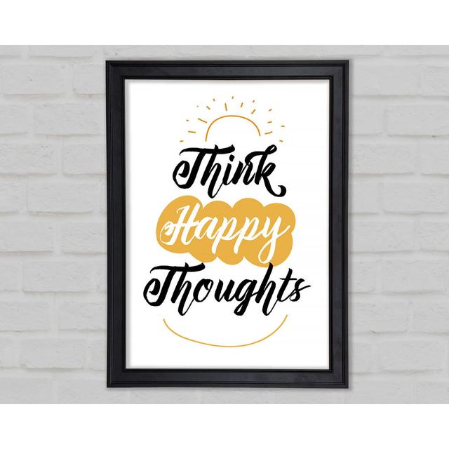 Think Happy Thoughts Framed Print Happy Larry Size: 59.7cm H x 42cm W x 1.5cm D on Productcaster.