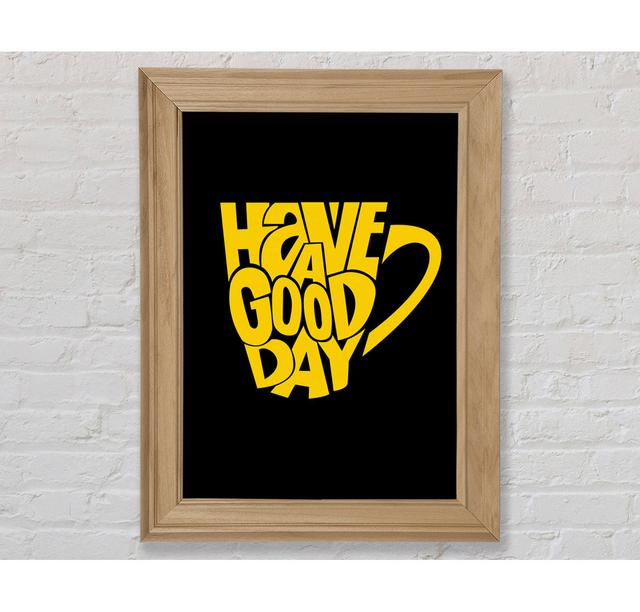 Have A Good Day 1 - Print Bright Star Size: 42cm H x 29.7cm W x 8cm D on Productcaster.