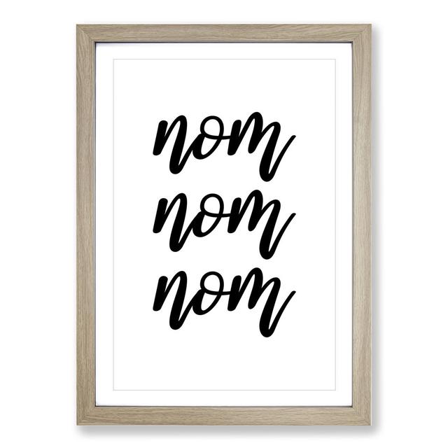 Nom Nom Nom V2 - Picture Frame Typography East Urban Home Frame Option: Oak Framed, Size: 36cm H x 27cm W x 2cm D on Productcaster.