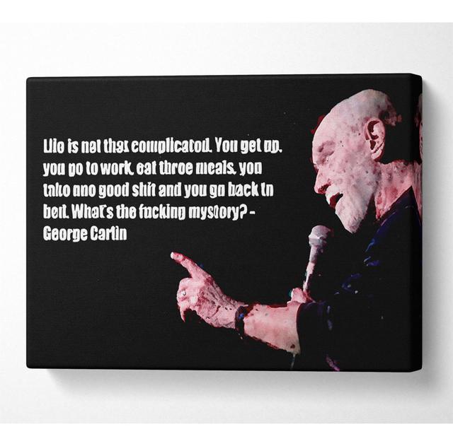 Funny Quote George Carlin - Wrapped Canvas Typography Happy Larry Size: 35.6cm H x 50.8cm W x 10cm D on Productcaster.