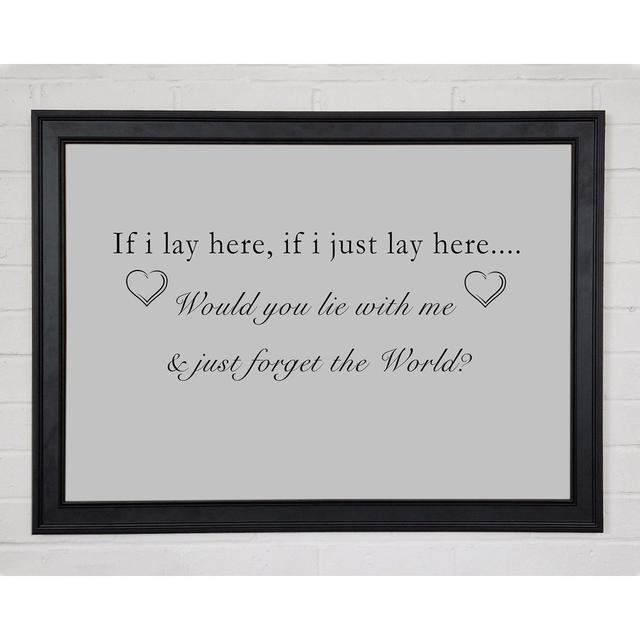 Music Quote If I Lay Here Snow Patrol Grey Framed Print 10525 Happy Larry Size: 29.7cm H x 42cm W on Productcaster.