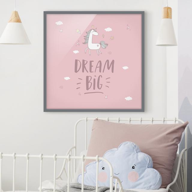 Dream Big Unicorn - Picture Frame Typography Zoomie Kids Frame Option: Grey Framed, Size: 50cm H x 50cm W x 2cm D on Productcaster.