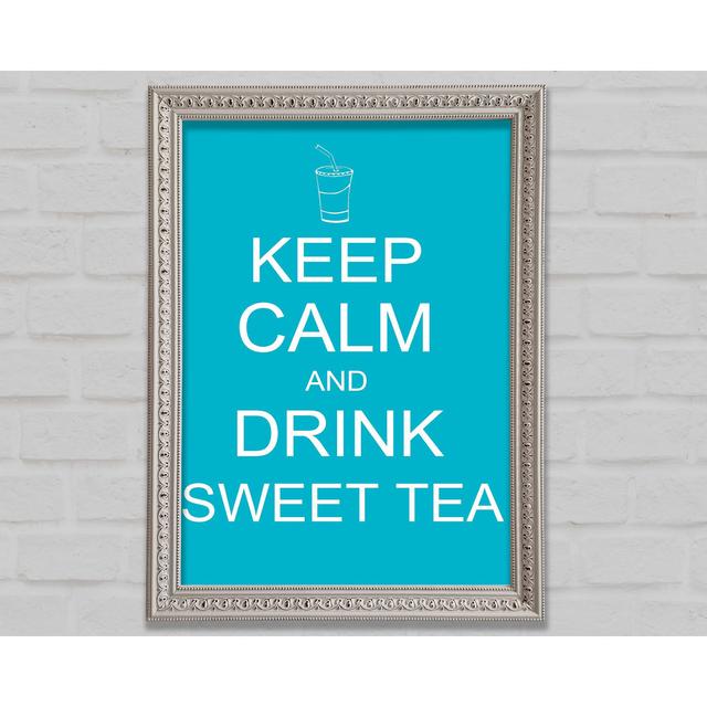 Kitchen Quote Keep Calm Sweet Tea - Single Picture Frame Art Prints Bright Star Größe: 118,9 cm H x 84,1 cm B x 3 cm T on Productcaster.