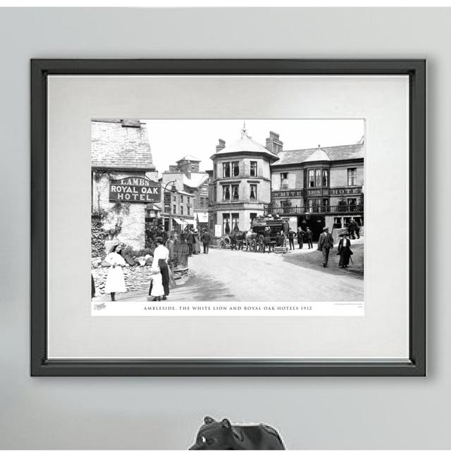 'Ambleside, the White Lion and Royal Oak Hotels 1912' by Francis Frith - Picture Frame Photograph Print on Paper The Francis Frith Collection Size: 40 on Productcaster.