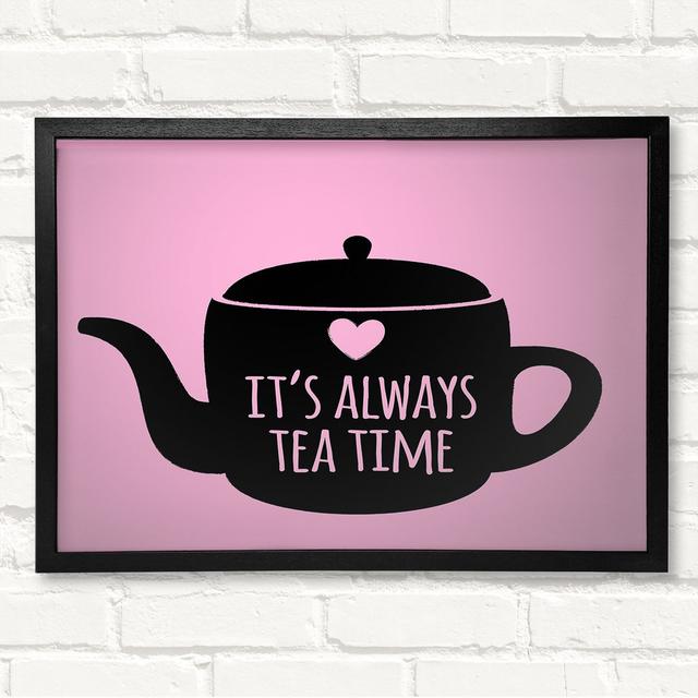 It's Always Teatime Framed Print Happy Larry Size: 29.7cm H x 42cm W on Productcaster.