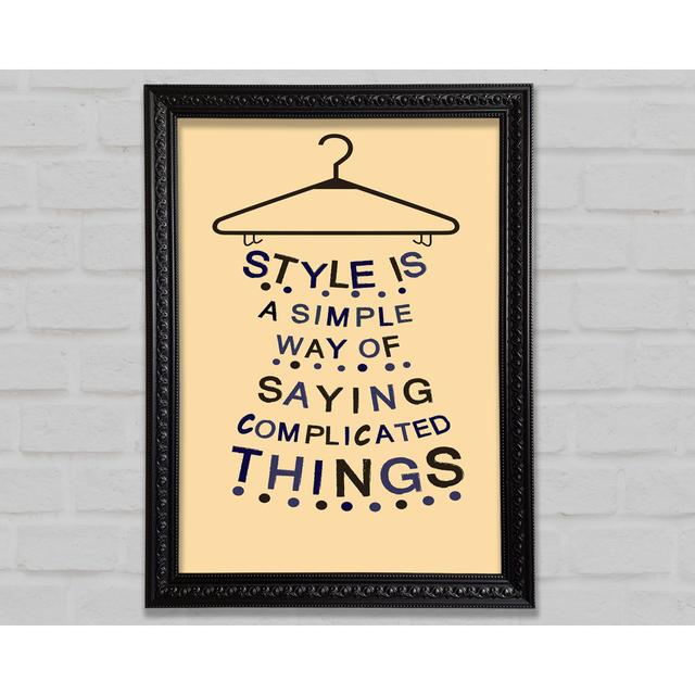 Style Is A Simple Way - Single Picture Frame Art Prints Bright Star Size: 29.7cm H x 21.1cm W x 3cm D on Productcaster.