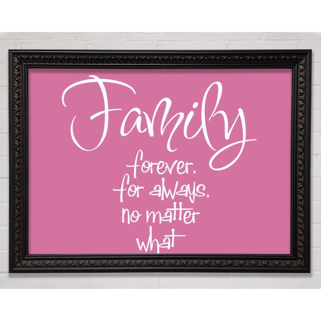 Family Quote Family Forever For Always Pink Framed Print Bright Star Size: 29.7cm H x 42cm W on Productcaster.