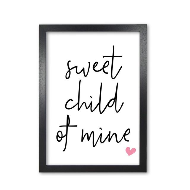 'Sweet Child Of Mine' Textual Art in Pink East Urban Home Format: Black Grain Frame, Size: 30 cm H x 21 cm W x 5 cm D on Productcaster.