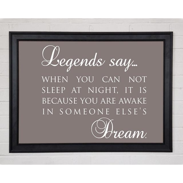 Legends Say Dream Framed Print 9691 Happy Larry Size: 84.1cm H x 118.9cm W on Productcaster.