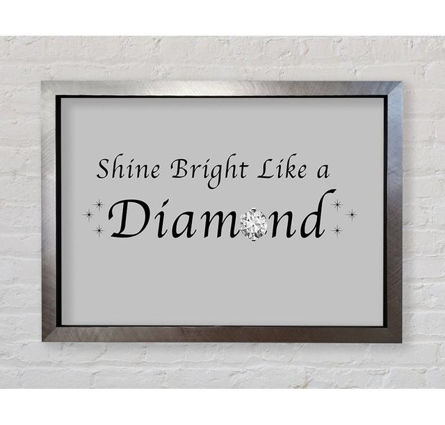 Music Quote Shine Bright Like a Diamond Rihanna - Single Picture Frame Art Prints Bright Star Size: 84.1cm H x 118.9cm W x 3.4cm D, Colour: Grey on Productcaster.