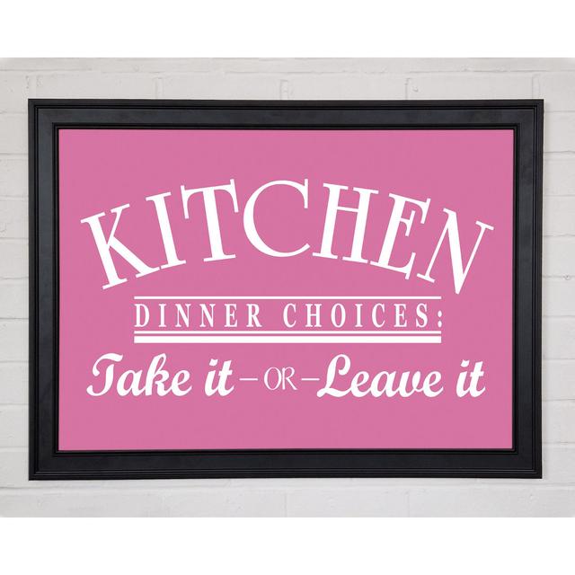 Kitchen Quote Dinner Choices Pink Framed Print 9894 Happy Larry Size: 84.1cm H x 118.9cm W on Productcaster.