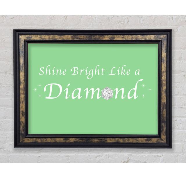 Music Quote Shine Bright Like A Diamond Rihanna Pink - Single Picture Frame Art Prints Bright Star Colour: Green, Size: 100cm H x 141.4cm W x 8cm D on Productcaster.