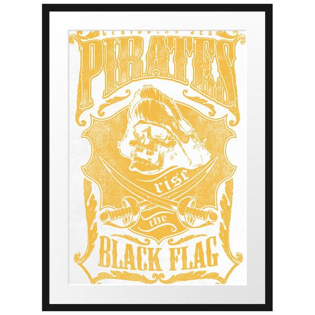 Gerahmtes Poster Pirates Rise the Black Flag Light East Urban Home Größe: 80 cm H x 60 cm B on Productcaster.