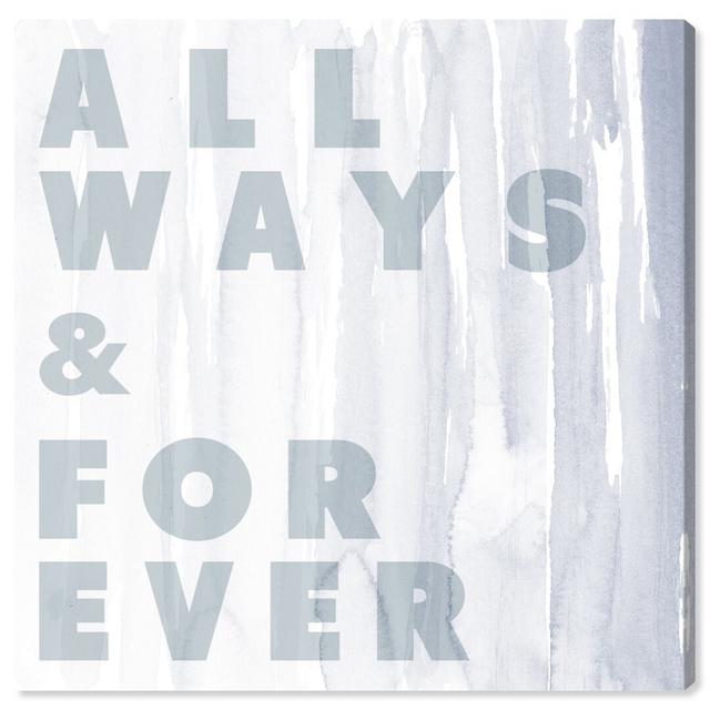 'All Ways And For Ever' Print on Canvas East Urban Home Size: 50.8 cm H x 50.8 cm W x 3.8 cm D on Productcaster.