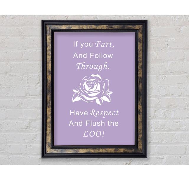 Bathroom Quote If You Fart White - Single Picture Frame Art Prints Bright Star Colour: Lilac, Size: 42cm H x 21cm W x 8cm D on Productcaster.