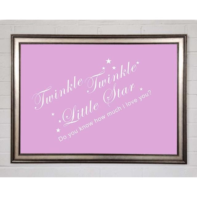 Nursery Quote Twinkle Twinkle Little Star 2 Pink - Single Picture Frame Art Prints Happy Larry Size: 21cm H x 29.7cm W on Productcaster.