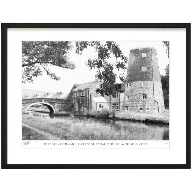 'Parbold, Leeds and Liverpool Canal and Old Windmill C1960' - Picture Frame Photograph Print on Paper The Francis Frith Collection Size: 60cm H x 80cm on Productcaster.