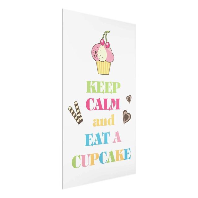 No. Ev71 Keep Calm and Eat a Cupcake Colourful - Graphic Art Print on Glass East Urban Home Size: 120 cm H x 80 cm W on Productcaster.