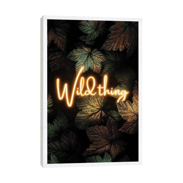 Wild Thing by Elisabeth Fredriksson - Typography Print on Canvas Ebern Designs Size: 66.04cm H x 45.72cm W x 3.81cm D, Format: White Framed on Productcaster.