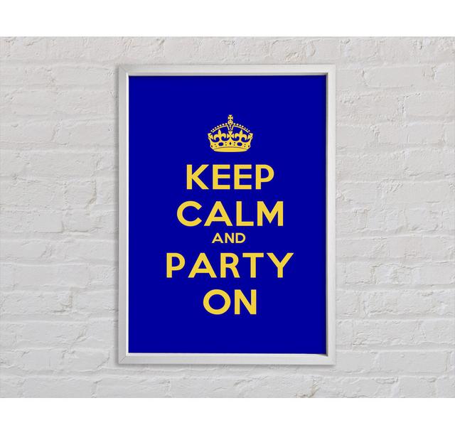 Keep Calm Party On - Print Bright Star Size: 141.4cm H x 100cm W x 3.3cm D on Productcaster.