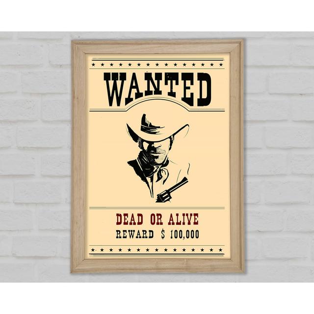 Wanted Dead Or Alive - Single Picture Frame Art Prints Gracie Oaks Size: 59.7cm H x 42cm W x 1.5cm D on Productcaster.