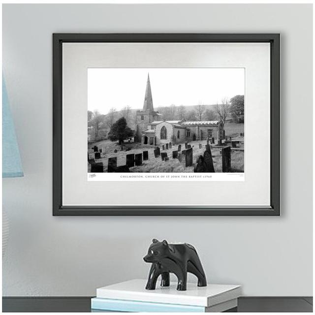 Chelmorton, Church of St John the Baptist C1960' - Picture Frame Photograph Print on Paper The Francis Frith Collection Size: 60cm H x 80cm W x 2.3cm on Productcaster.