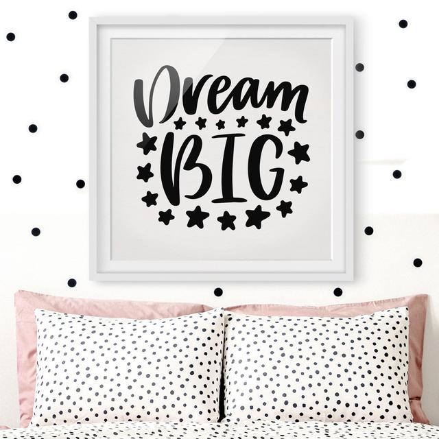 'Dream Big' Framed Typography East Urban Home Rahmenoptionen: Matt white, Size: 70cm H x 70cm W on Productcaster.