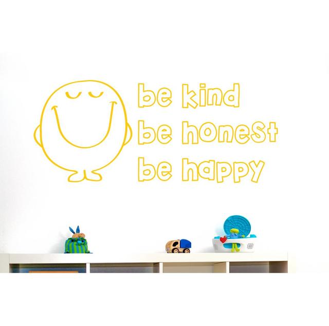 Be Kind Be Nice Be Happy Wall Sticker East Urban Home Colour: Dark Yellow, Size: Large on Productcaster.