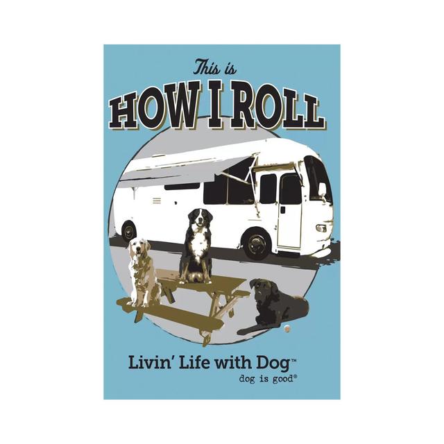 How I Roll RV by - Wrapped Canvas Graphic Art Maturi Size: 66.04cm H x 45.72cm W x 3.81cm D on Productcaster.