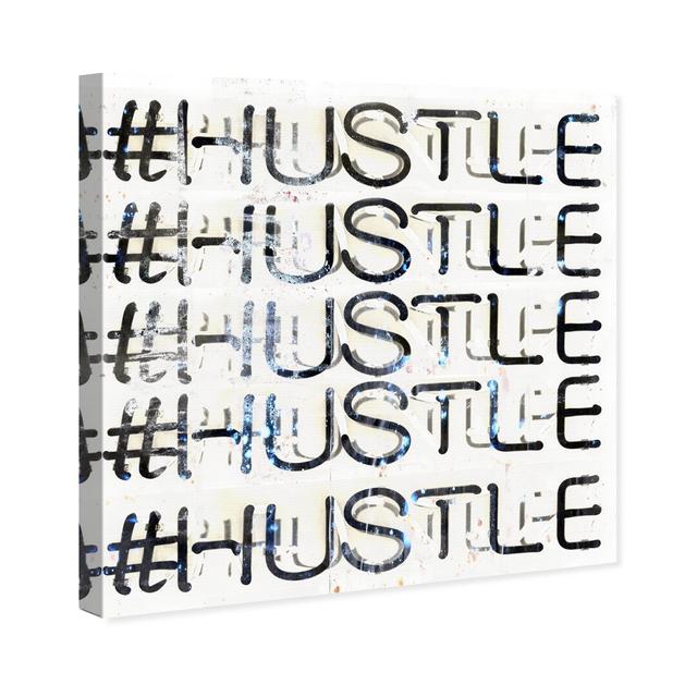 'Hustle' Typography on Wrapped Canvas East Urban Home Size: 91.4 cm H x 91.4 cm W x 3.8 cm D on Productcaster.