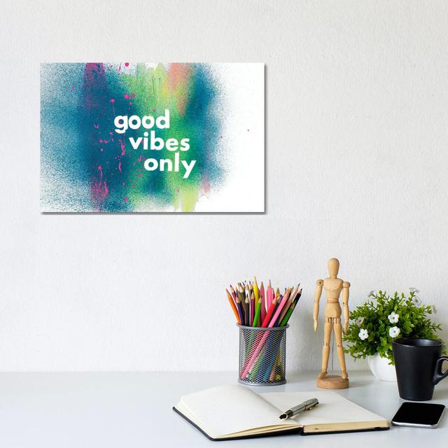 Good Vibes Only by Nola James - Wrapped Canvas Print Latitude Run Size: 20.32cm H x 30.48cm W x 1.91cm D on Productcaster.