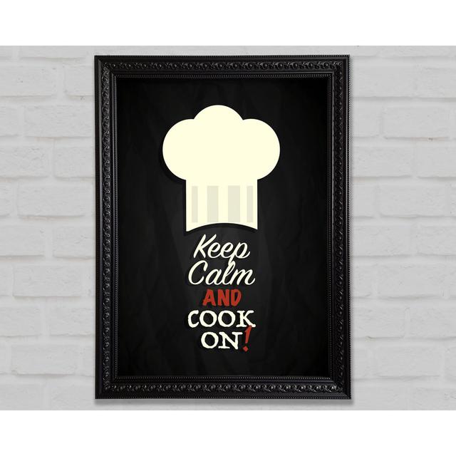 Keep Calm And Cook On Framed Print Happy Larry Size: 84.1cm H x 59.7cm W on Productcaster.