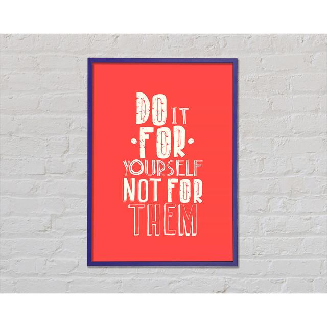 Do It for Yourself - Single Picture Frame Art Prints Happy Larry Size: 29.7cm H x 21cm W x 2cm D on Productcaster.